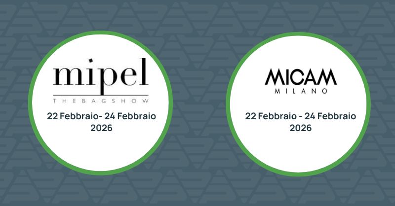 Partecipazione a Mipel e Micam 2026, le manifestazioni di riferimento rispettivamente per calzature e pelletteria.