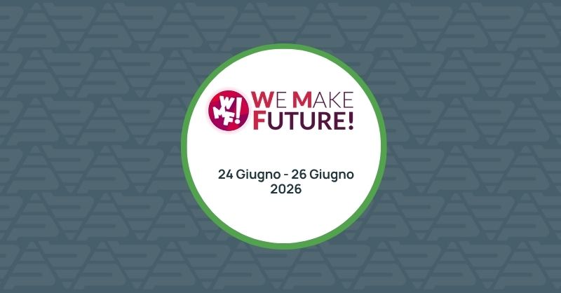 I nostri Head Hunter parteciperanno a we make future 2026